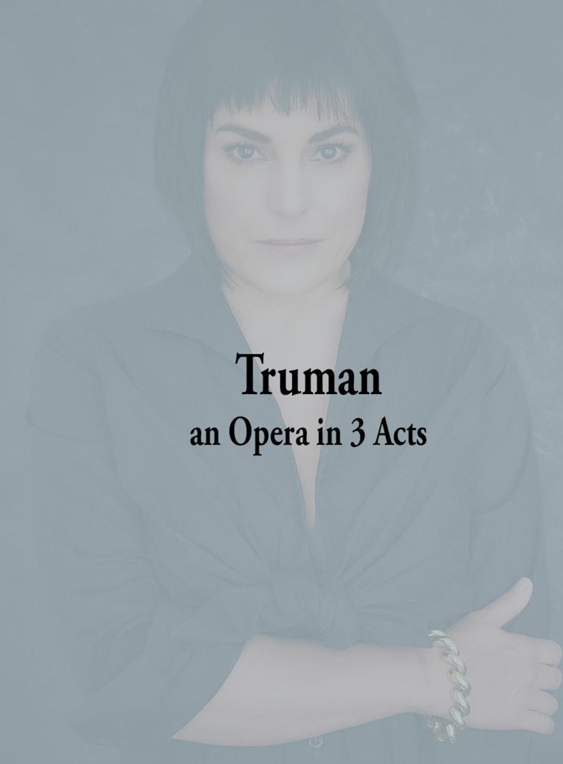Truman - an opera in 3 acts