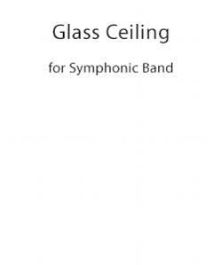 Glass Ceiling for Symphonic Band