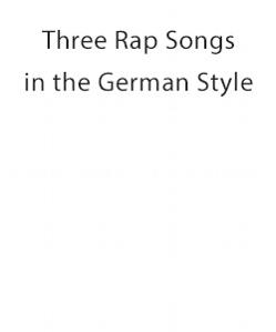 Three Rap Songs in the German Style